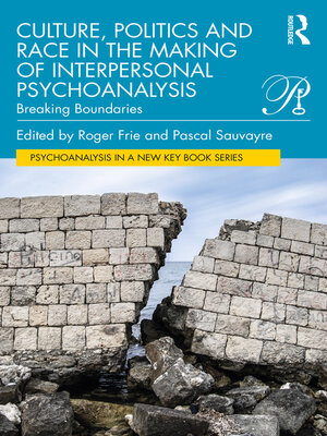 cover image of Culture, Politics and Race in the Making of Interpersonal Psychoanalysis